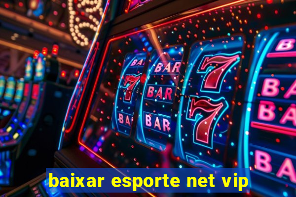 baixar esporte net vip